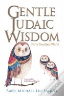 Gentle Judaic Wisdom For A Troubled World