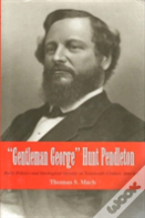 Gentleman George Hunt Pendleton