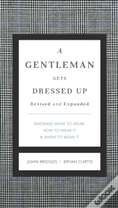 Gentleman Gets Dressed Up Revised And Expanded