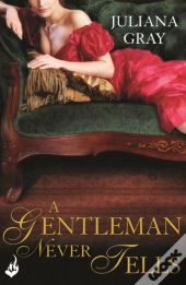 Gentleman Never Tells: Affairs By Moonlight Book 2