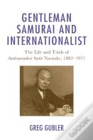Gentleman Samurai And Internationalist