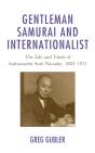 Gentleman Samurai And Internationalist - Preview