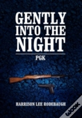 Gently Into The Night