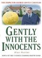 Gently With The Innocents - Preview