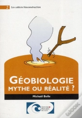 Geobiologie Mythe Ou Realite