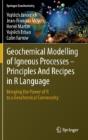Geochemical Modelling Of Igneous Processes Â€“ Principles And Recipes In R Language - Preview
