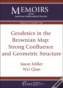 Capa do artigo Geodesics In The Brownian Map: Strong Confluence And Geometric Structure