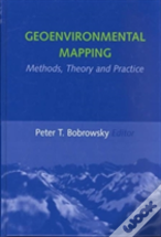 Geoenvironmental Mapping: Methods,Theory And Practice