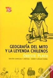 Geografia Del Mito Y La Leyenda Chilenos 