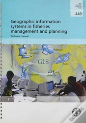 Capa do artigo Geographic Information Systems In Fisheries Management And Planning,Technical Manual