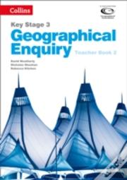 Geographical Enquiry Teacher'S Book 2