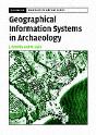 GEOGRAPHICAL INFORMATION SYSTEMS IN ARCHAEOLOGY - Preview
