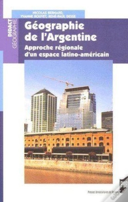 Capa do artigo Géographie De L'Argentine ; Approche Régionale D'Un Espace Latino-Américain