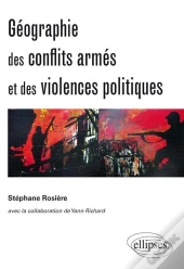 Géographie Des Conflits Armés Et Des Violences Politiques