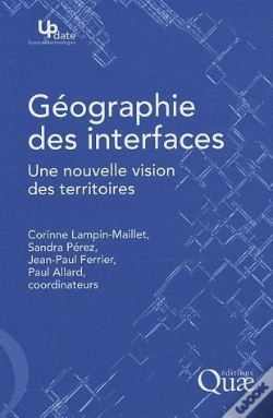 Capa do artigo Géographie Des Interfaces ; Une Nouvelle Vision Des Territoires
