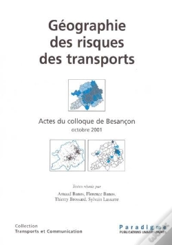 Capa do artigo Geographie Des Risques Des Transports. Actes Du Colloque De Besancon Oct. 2001