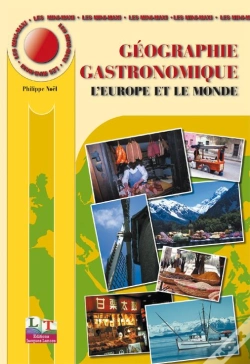 Capa do artigo Géographie Gastronomique T.2 ; Europe Et Le Monde