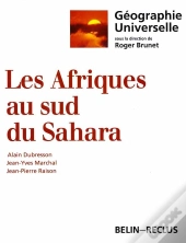 Géographie Universelle : Les Afriques Au Sud Du Sahara