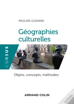 Capa do artigo Géographie(S) Culturelle(S) ; Objets, Concepts, Méthodes