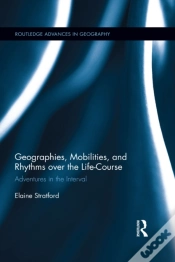 Capa do artigo Geographies, Mobilities, And Rhythms Over The Life-Course
