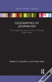 Geographies Of Journalism