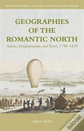 Geographies Of The Romantic North