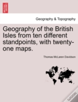 Capa do artigo Geography Of The British Isles From Ten Different Standpoints, With Twenty-One Maps.