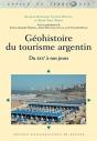 Géohistoire Du Tourisme Argentin ; Du Xixe À Nos Jours - Preview