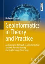 Geoinformatics In Theory And Practice
