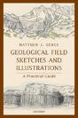 Geological Field Sketches And Illustrations - Preview