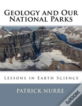 Geology And Our National Parks
