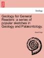Geology For General Readers: A Series Of - Preview