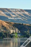 Geology Of The Central And Eastern Snake River Plain Part I