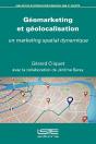 Géomarketing Et Géolocalisation ; Un Marketing Spatial Dynamique - Preview