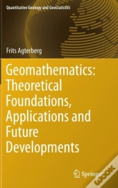 Geomathematics: Theoretical Foundations, Applications And Future Developments