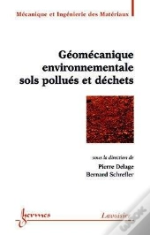 Geomecanique Environnementale Sols Pollues Et Dechets ; Traite Mim