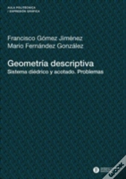 Capa do artigo Geometría Descriptiva. Sistema Diédrico Y Acotado. Problemas