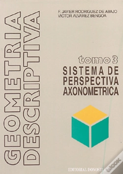 Capa do artigo Geometría Descriptiva.Tomo Iii. Sistema Axonométrico.