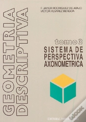 Capa do artigo Geometría Descriptiva.Tomo Iii. Sistema Axonométrico.
