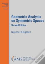 Geometric Analysis On Symmetric Spaces