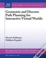 Geometric And Discrete Path Planning For Interactive Virtual Worlds
