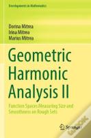 Geometric Harmonic Analysis Ii