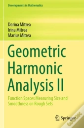 Geometric Harmonic Analysis Ii