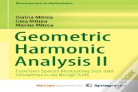Geometric Harmonic Analysis Ii