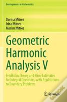 Geometric Harmonic Analysis V