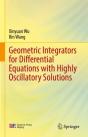 Geometric Integrators For Differential Equations With Highly Oscillatory Solutions - Preview