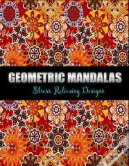 Geometric Mandalas Stress Relieving Designs