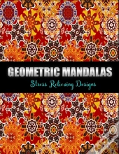 Geometric Mandalas Stress Relieving Designs