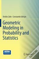 Geometric Modeling In Probability And Statistics