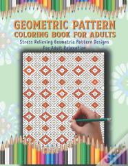 Geometric Pattern Coloring Book For Adults